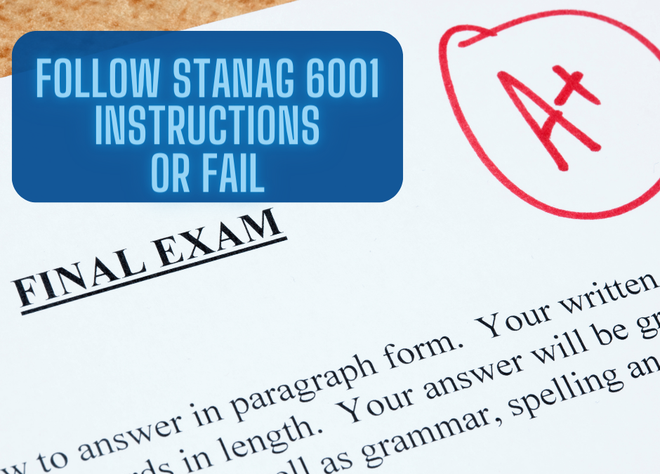 Follow your STANAG 6001 exam instruction to the letter or… fail